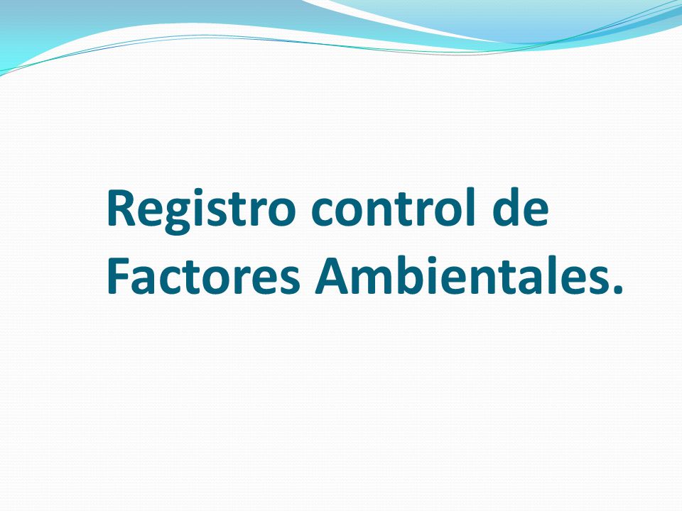 Registro control de Factores Ambientales.