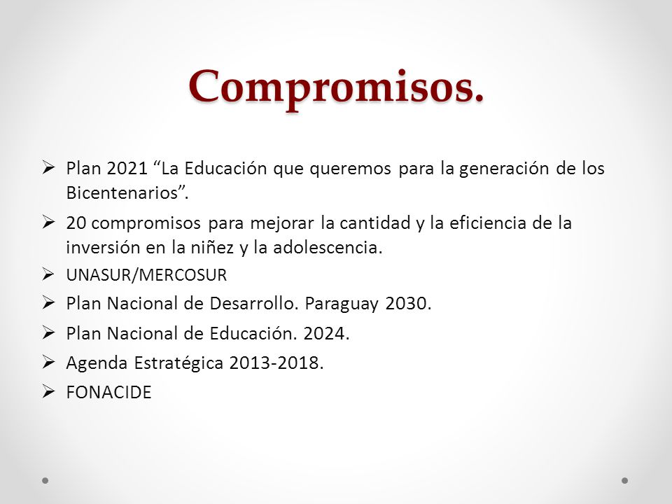 Compromisos. Plan 2021 La Educación que queremos para la generación de los Bicentenarios .