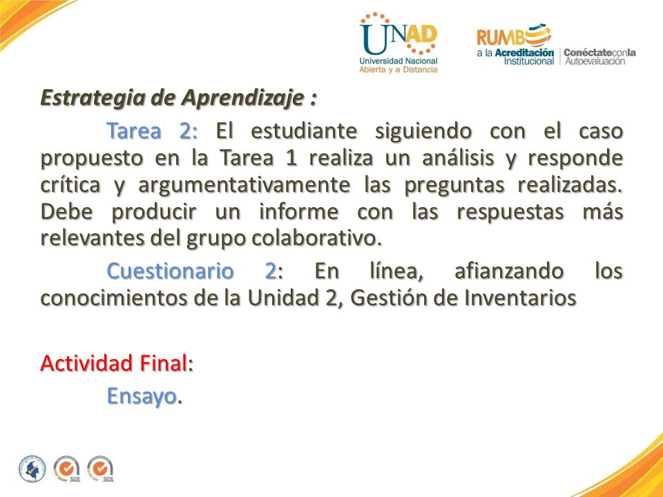Estrategia de Aprendizaje : Tarea 2: El estudiante siguiendo con el caso propuesto en la Tarea 1 realiza un análisis y responde crítica y argumentativamente las preguntas realizadas.