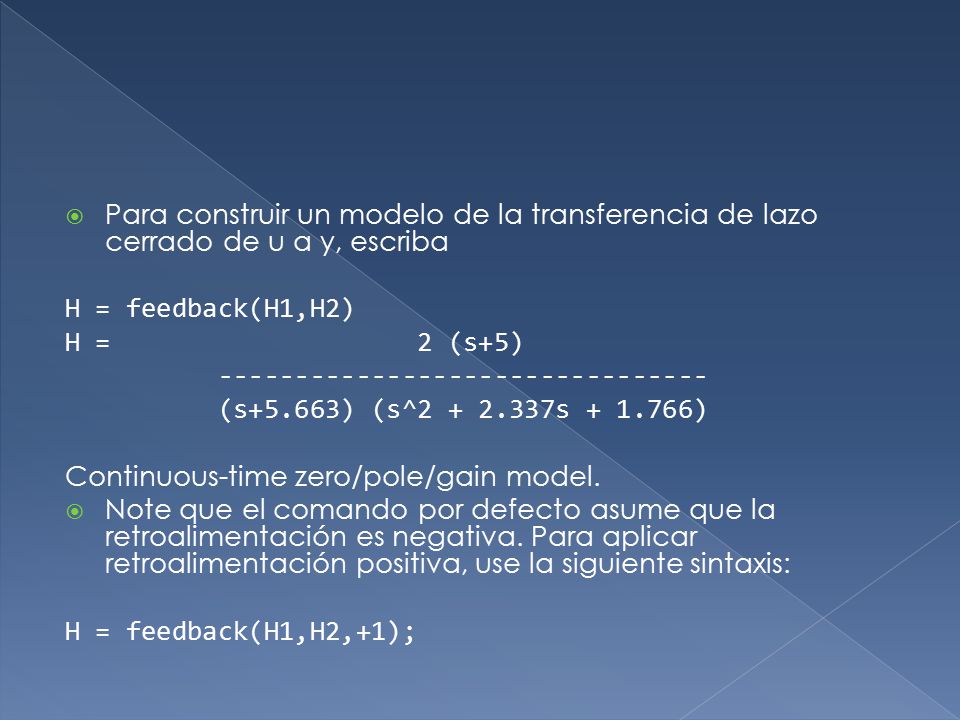 Para construir un modelo de la transferencia de lazo cerrado de u a y, escriba