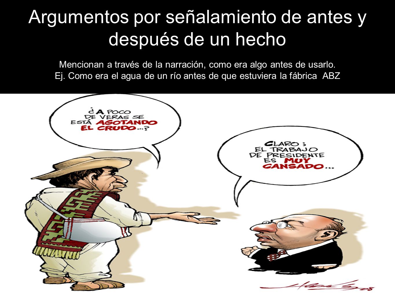 Argumentos por señalamiento de antes y después de un hecho
