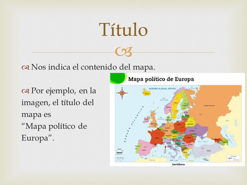 Título Nos indica el contenido del mapa. Por ejemplo, en la
