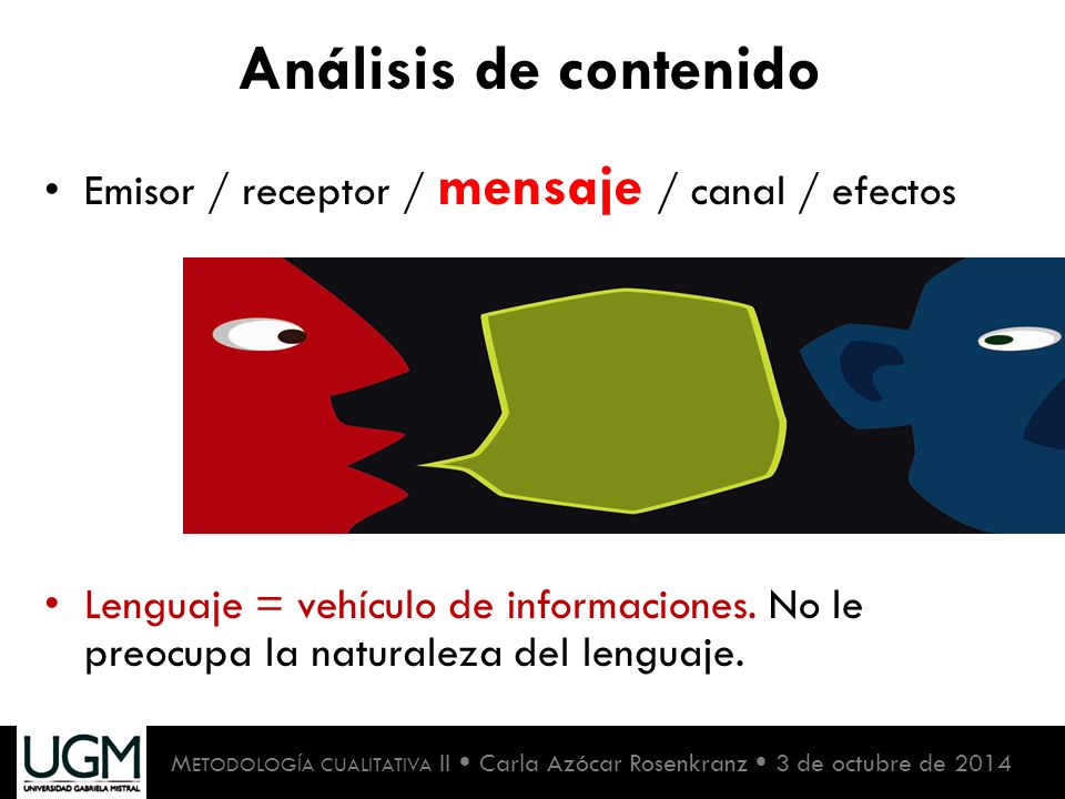 Análisis de contenido Emisor / receptor / mensaje / canal / efectos