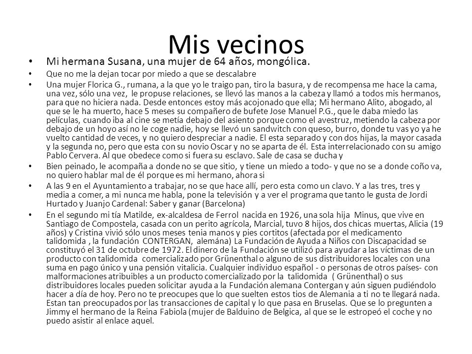 Mis vecinos Mi hermana Susana, una mujer de 64 años, mongólica.