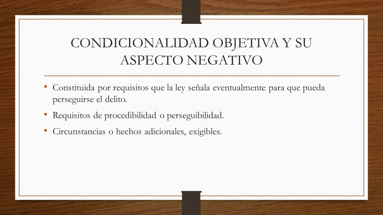CONDICIONALIDAD OBJETIVA Y SU ASPECTO NEGATIVO