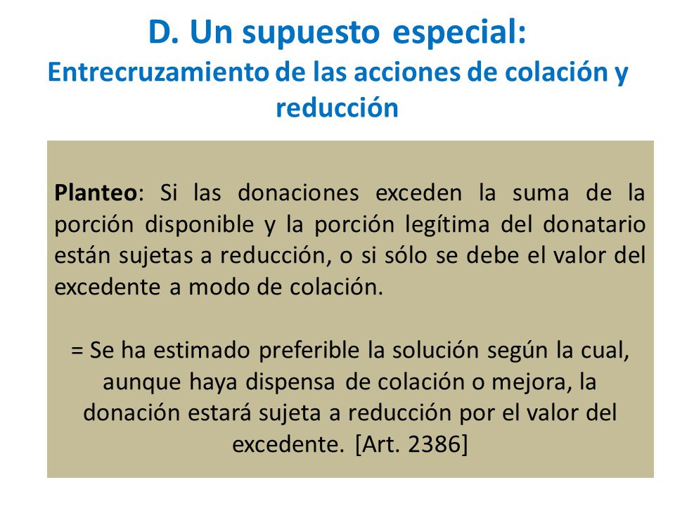 D. Un supuesto especial: Entrecruzamiento de las acciones de colación y reducción