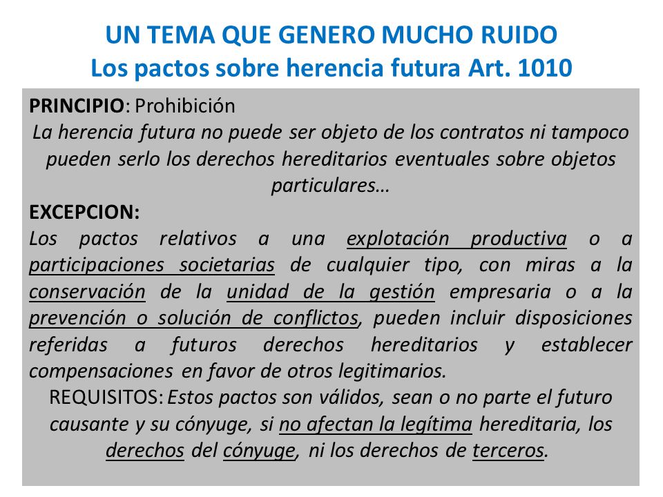 UN TEMA QUE GENERO MUCHO RUIDO Los pactos sobre herencia futura Art
