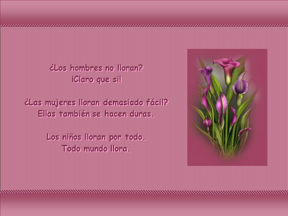 ¿Las mujeres lloran demasiado fácil Ellas también se hacen duras.