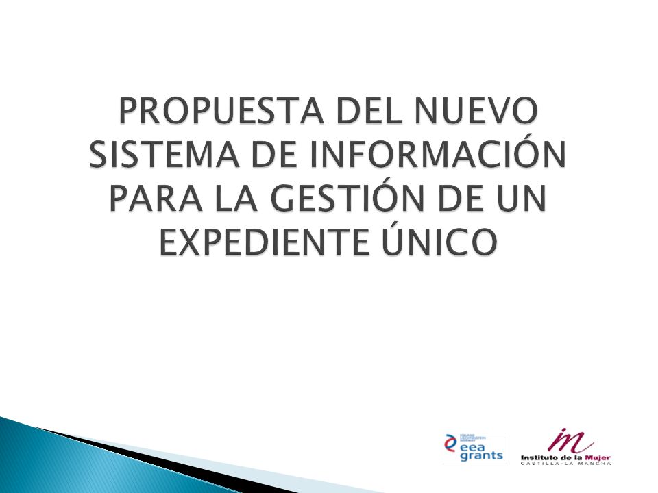 PROPUESTA DEL NUEVO SISTEMA DE INFORMACIÓN PARA LA GESTIÓN DE UN EXPEDIENTE ÚNICO