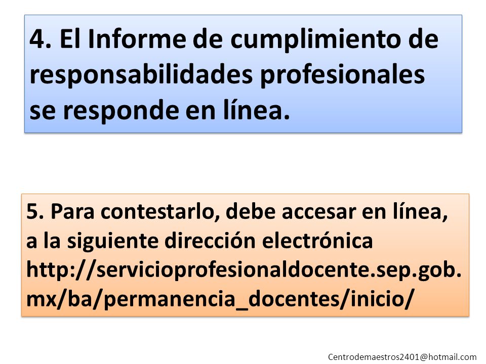 4. El Informe de cumplimiento de responsabilidades profesionales se responde en línea.