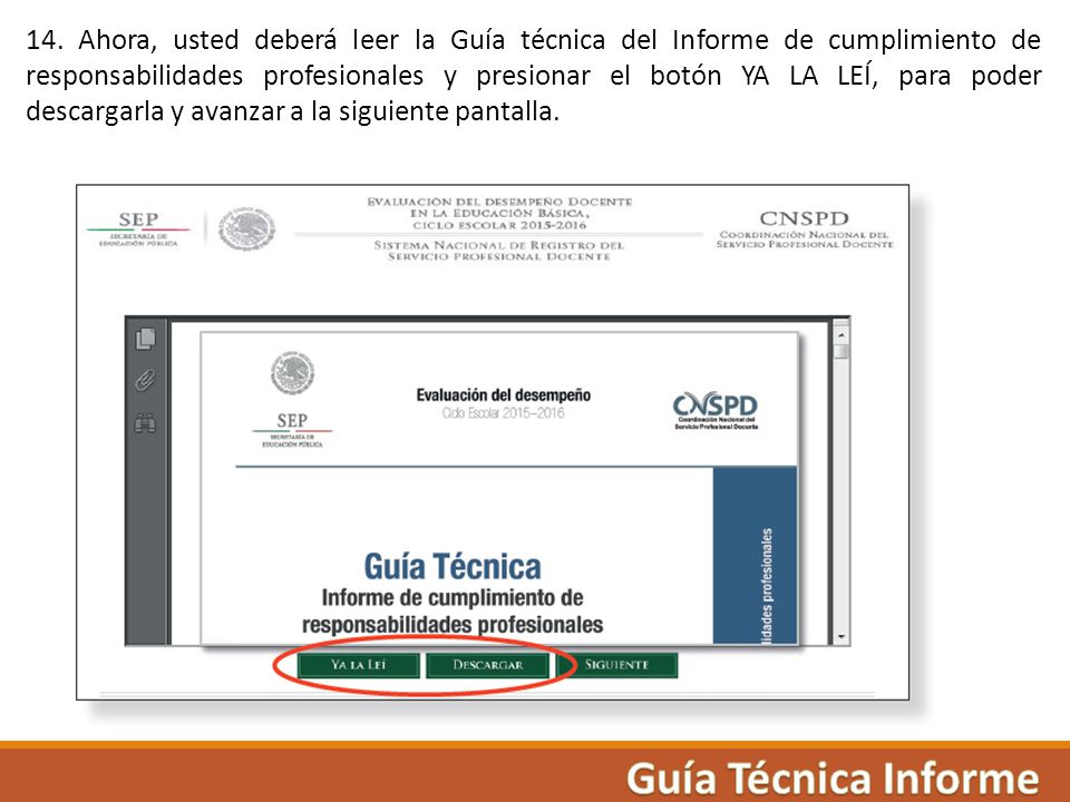 14. Ahora, usted deberá leer la Guía técnica del Informe de cumplimiento de responsabilidades profesionales y presionar el botón YA LA LEÍ, para poder descargarla y avanzar a la siguiente pantalla.