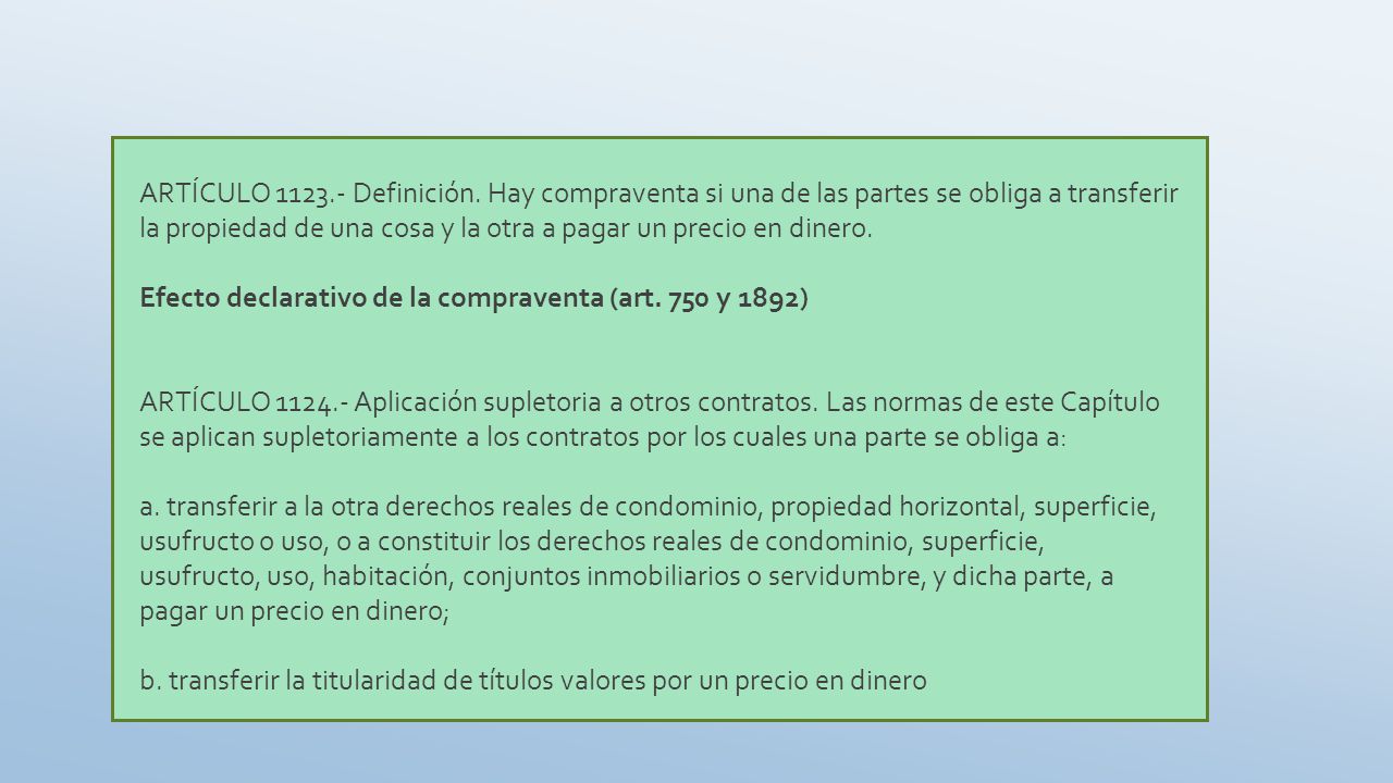 ARTÍCULO Definición. Hay compraventa si una de las partes se obliga a transferir