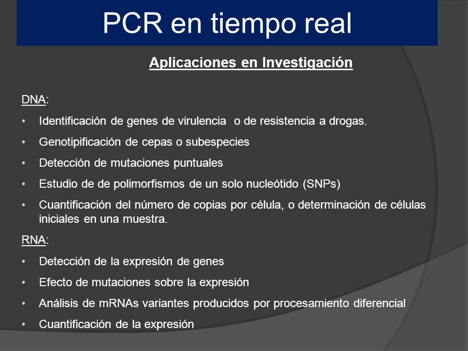 PCR en tiempo real PCR en tiempo real Aplicaciones en Investigación