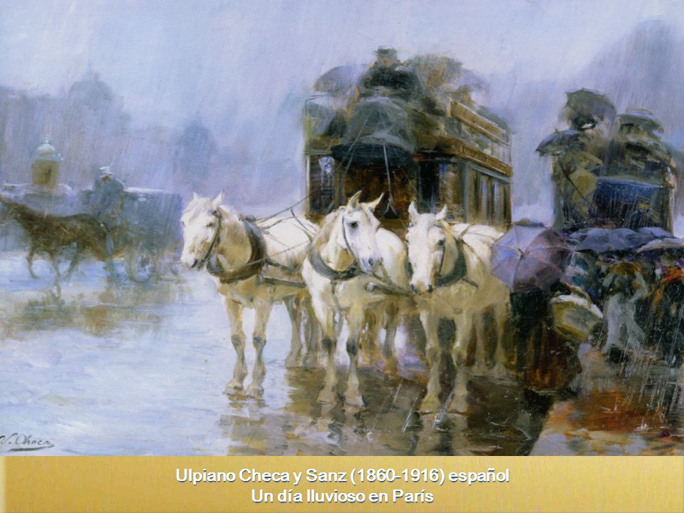 Ulpiano Checa y Sanz ( ) español Un día lluvioso en París
