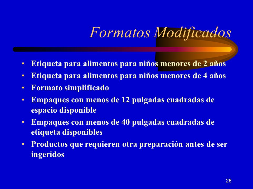 Formatos Modificados Etiqueta para alimentos para niños menores de 2 años. Etiqueta para alimentos para niños menores de 4 años.
