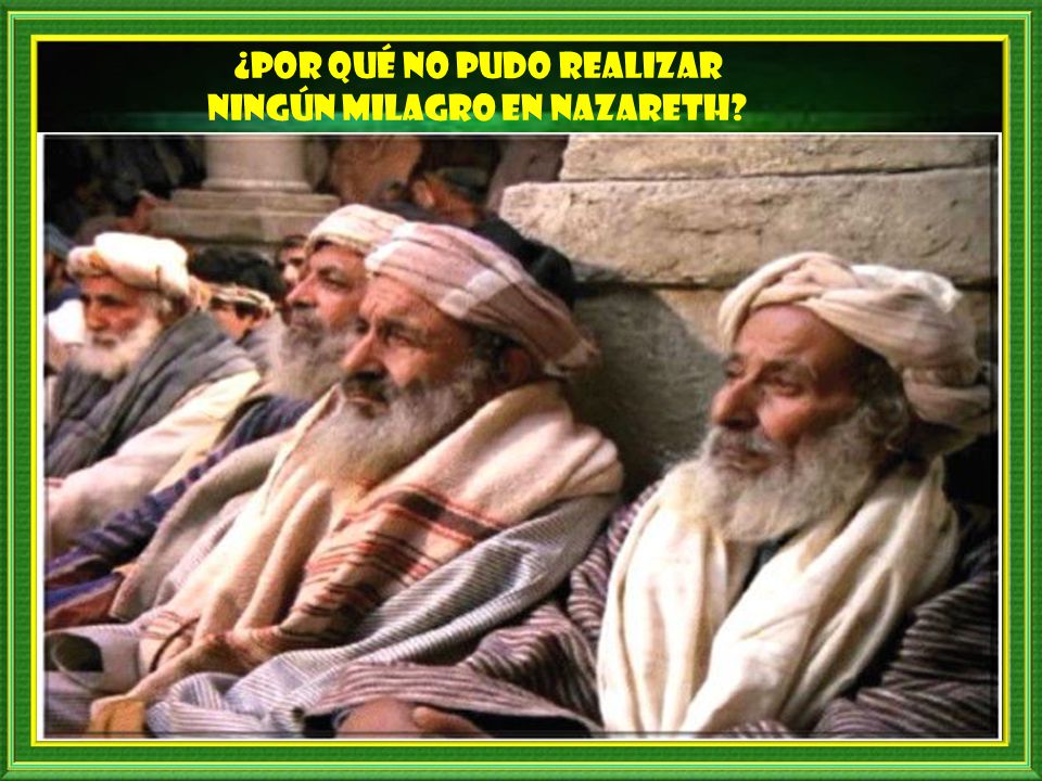 ¿Por qué no pudo realizar ningún milagro en Nazareth