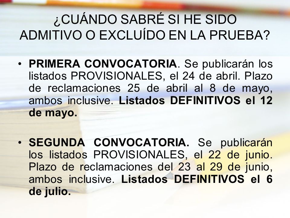 ¿CUÁNDO SABRÉ SI HE SIDO ADMITIVO O EXCLUÍDO EN LA PRUEBA