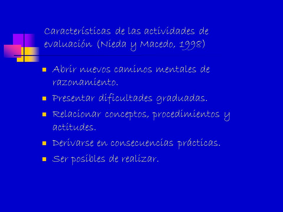 Características de las actividades de evaluación (Nieda y Macedo, 1998)