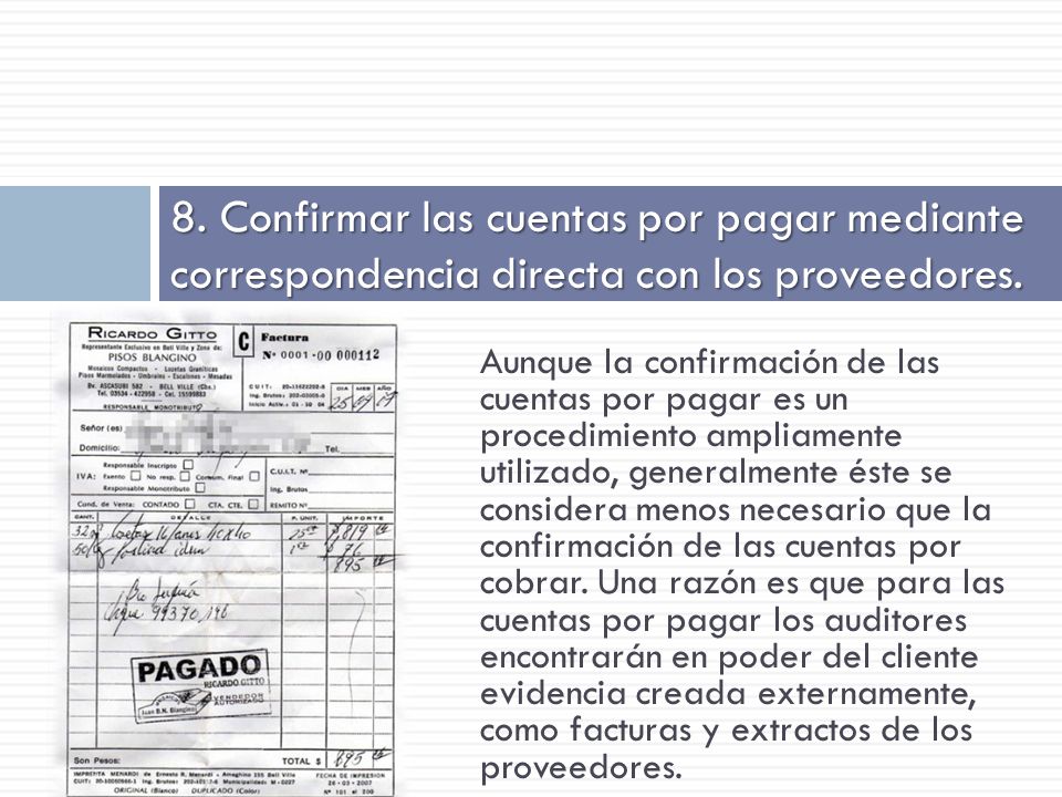 8. Confirmar las cuentas por pagar mediante correspondencia directa con los proveedores.