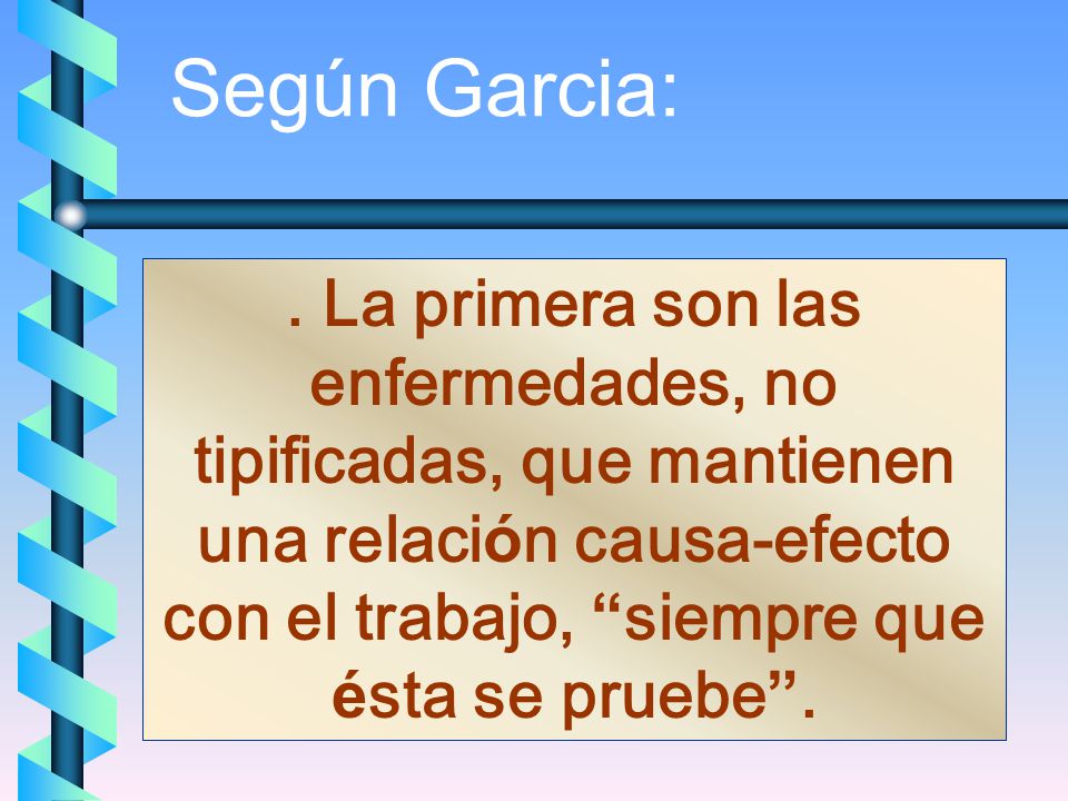 Según Garcia: