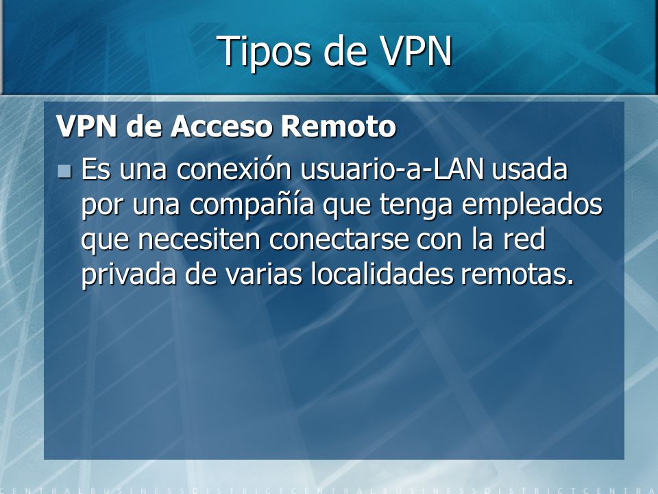 Tipos de VPN VPN de Acceso Remoto