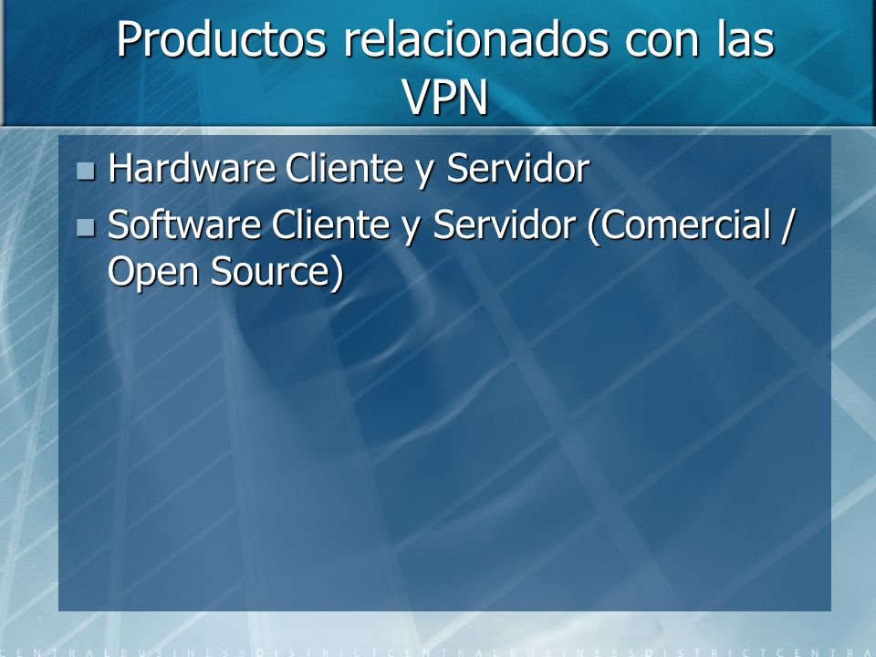 Productos relacionados con las VPN