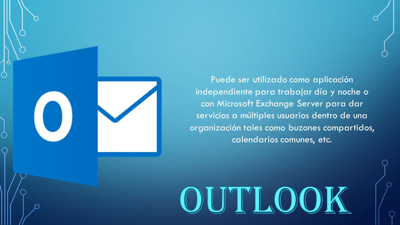 Puede ser utilizado como aplicación independiente para trabajar día y noche o con Microsoft Exchange Server para dar servicios a múltiples usuarios dentro de una organización tales como buzones compartidos, calendarios comunes, etc.