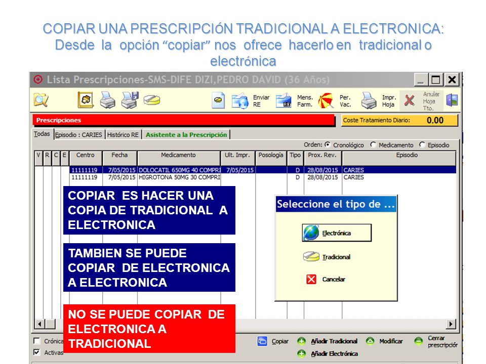 COPIAR UNA PRESCRIPCIÓN TRADICIONAL A ELECTRONICA: Desde la opción copiar nos ofrece hacerlo en tradicional o electrónica