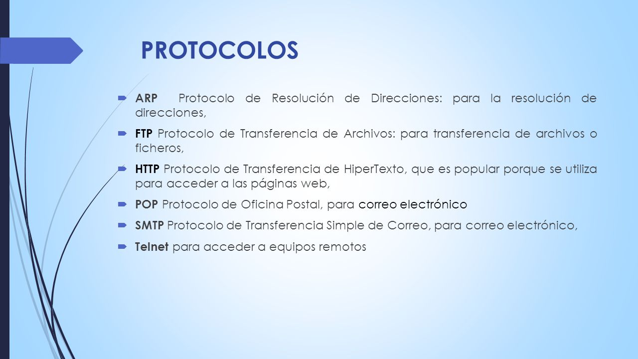 PROTOCOLOS ARP Protocolo de Resolución de Direcciones: para la resolución de direcciones,