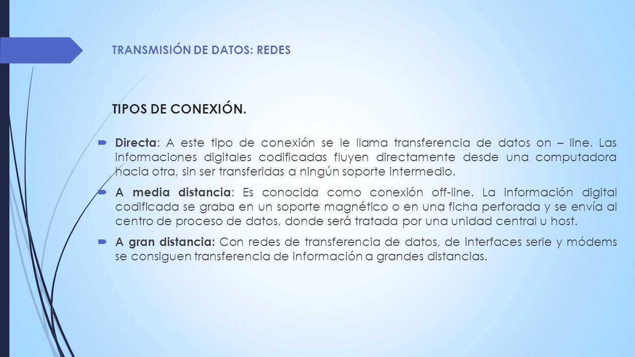 TIPOS DE CONEXIÓN. TRANSMISIÓN DE DATOS: REDES