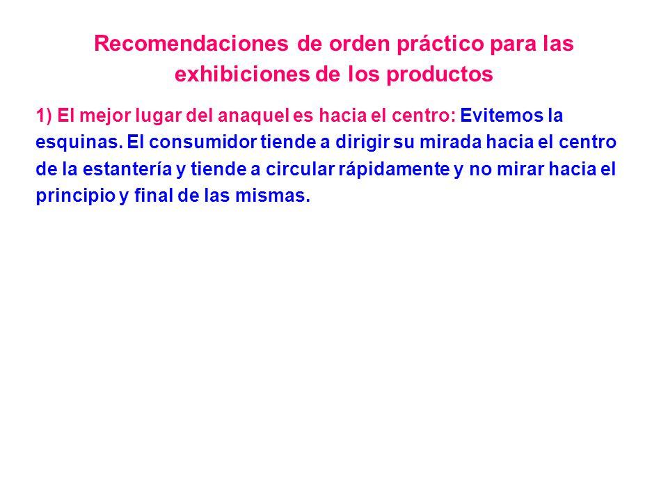 Recomendaciones de orden práctico para las exhibiciones de los productos