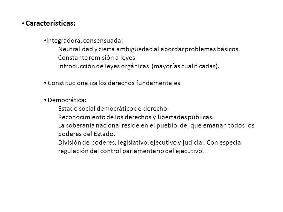 Características: Integradora, consensuada: Neutralidad y cierta ambigüedad al abordar problemas básicos.