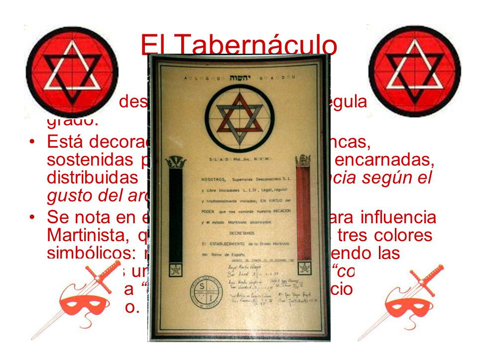 El Tabernáculo En él se desarrollan los trabajos regulares del grado.