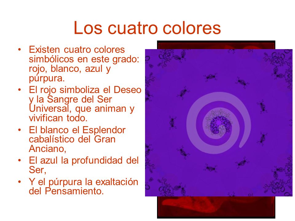 Los cuatro colores Existen cuatro colores simbólicos en este grado: rojo, blanco, azul y púrpura.