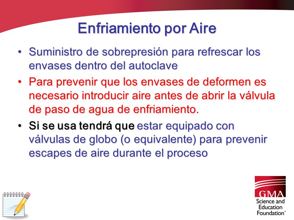 Enfriamiento por Aire Suministro de sobrepresión para refrescar los envases dentro del autoclave.