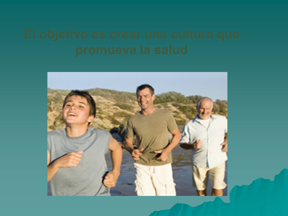 El objetivo es crear una cultura que promueva la salud