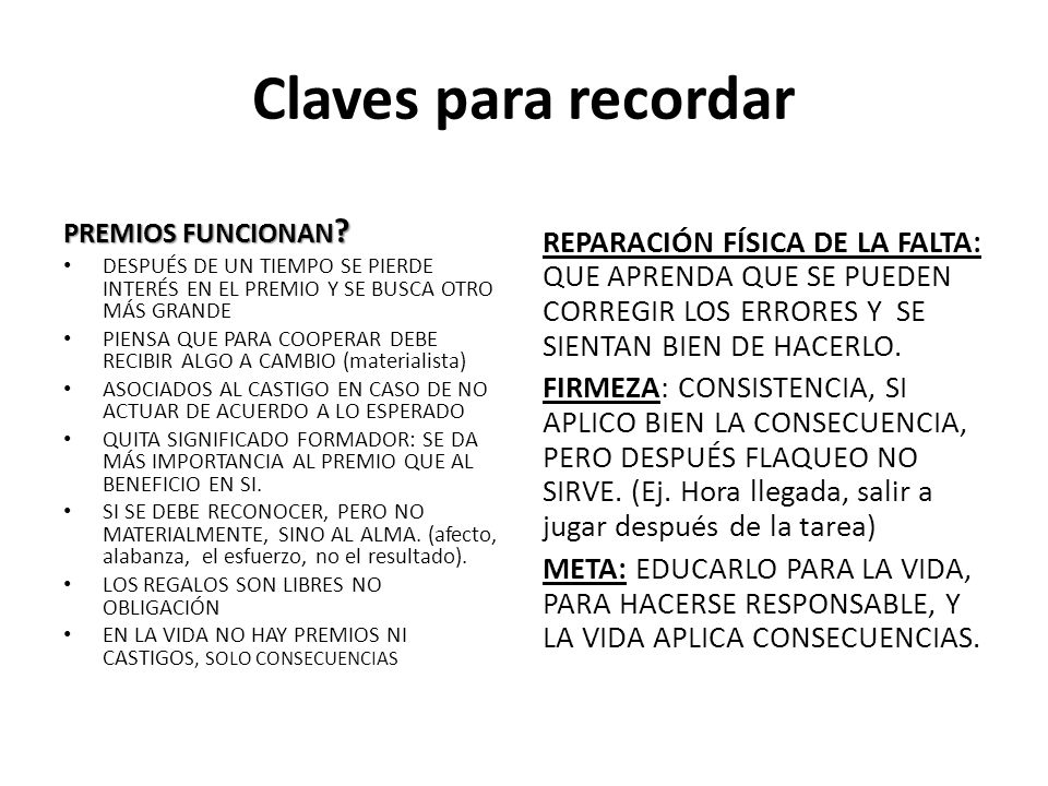 Claves para recordar REPARACIÓN FÍSICA DE LA FALTA: QUE APRENDA QUE SE PUEDEN CORREGIR LOS ERRORES Y SE SIENTAN BIEN DE HACERLO.