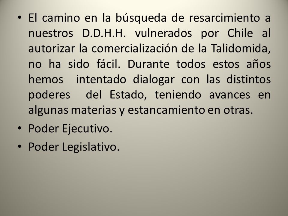 El camino en la búsqueda de resarcimiento a nuestros D. D. H. H