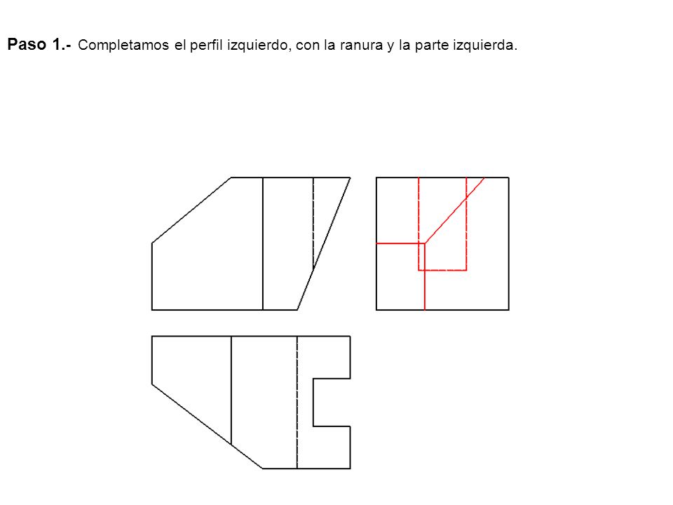 Paso 1.- Completamos el perfil izquierdo, con la ranura y la parte izquierda.