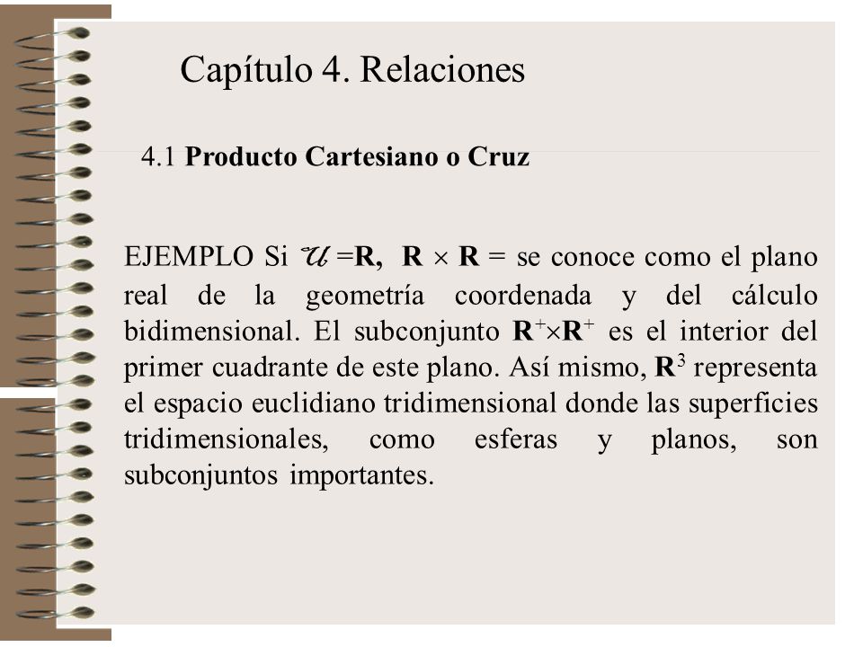 Capítulo 4. Relaciones 4.1 Producto Cartesiano o Cruz.