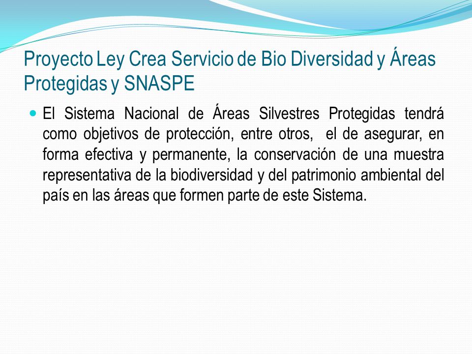 Proyecto Ley Crea Servicio de Bio Diversidad y Áreas Protegidas y SNASPE