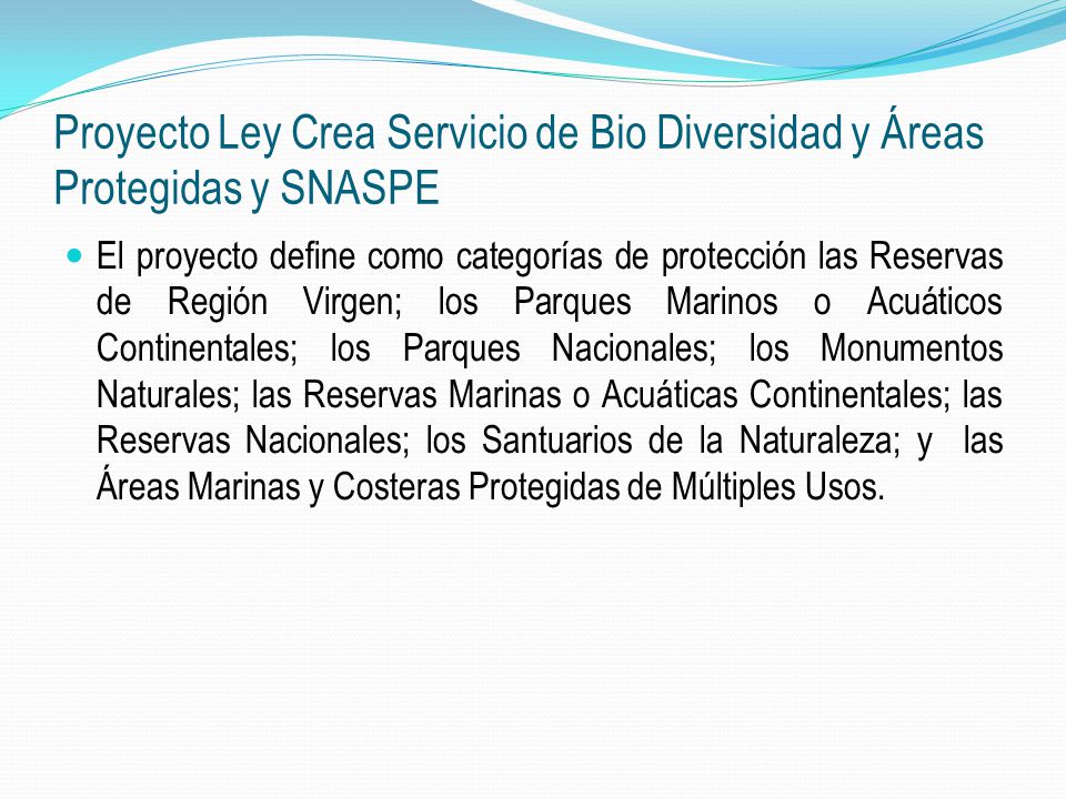 Proyecto Ley Crea Servicio de Bio Diversidad y Áreas Protegidas y SNASPE