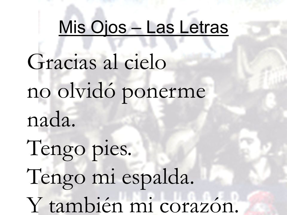 Gracias al cielo no olvidó ponerme nada. Tengo pies. Tengo mi espalda.