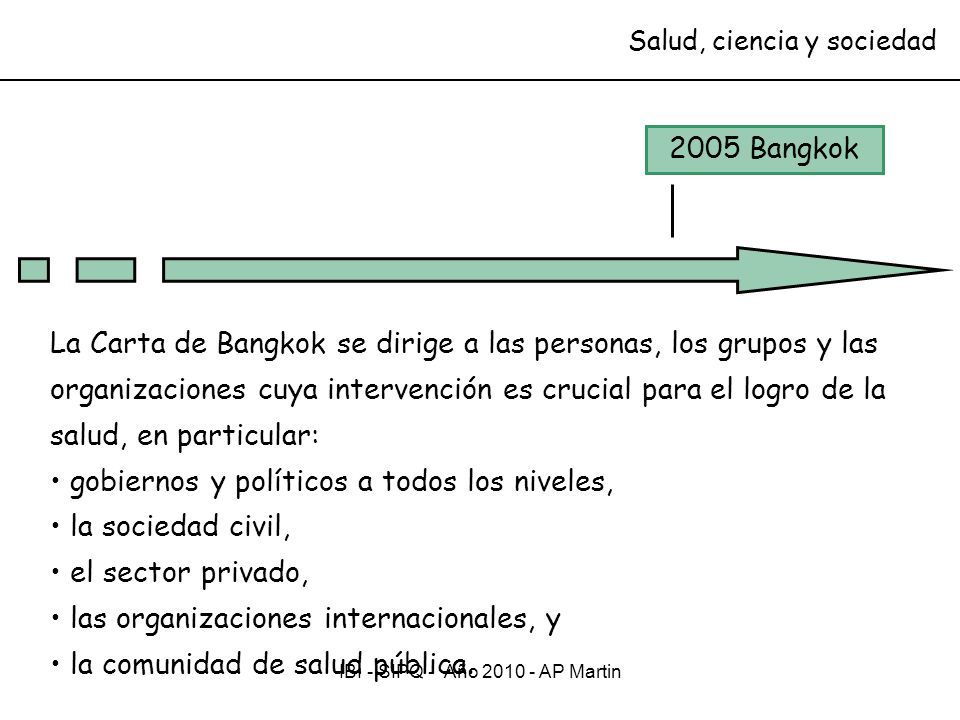 • gobiernos y políticos a todos los niveles, • la sociedad civil,