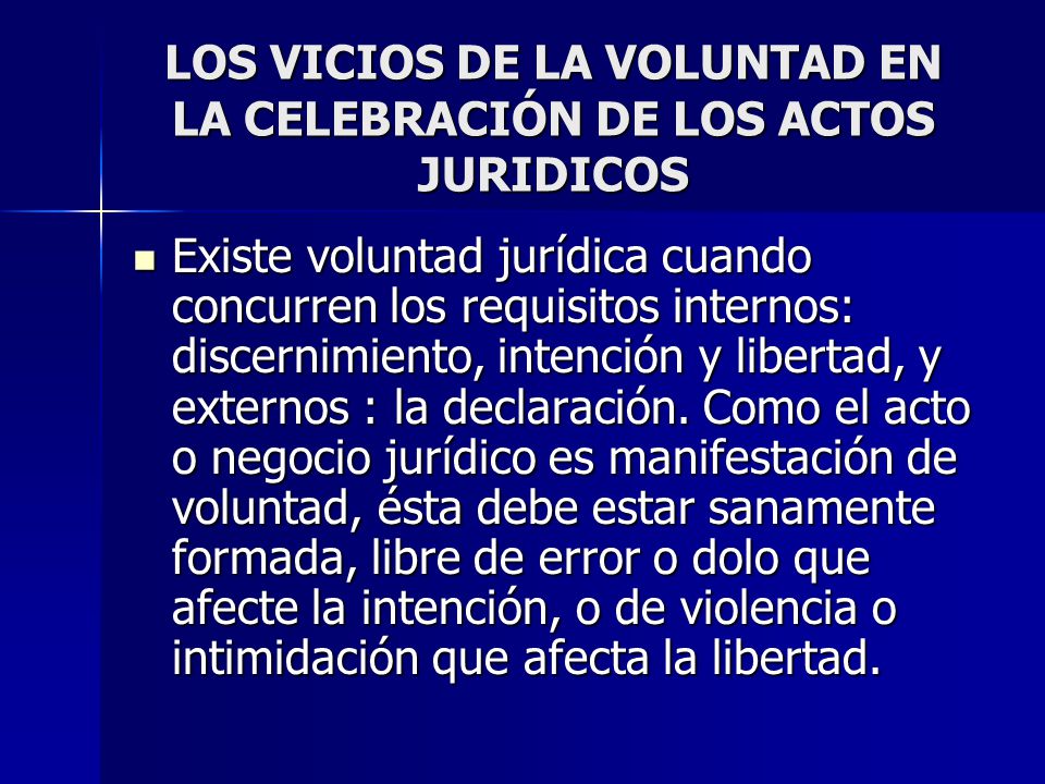 LOS VICIOS DE LA VOLUNTAD EN LA CELEBRACIÓN DE LOS ACTOS JURIDICOS
