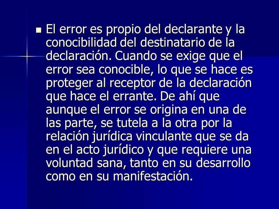 El error es propio del declarante y la conocibilidad del destinatario de la declaración.