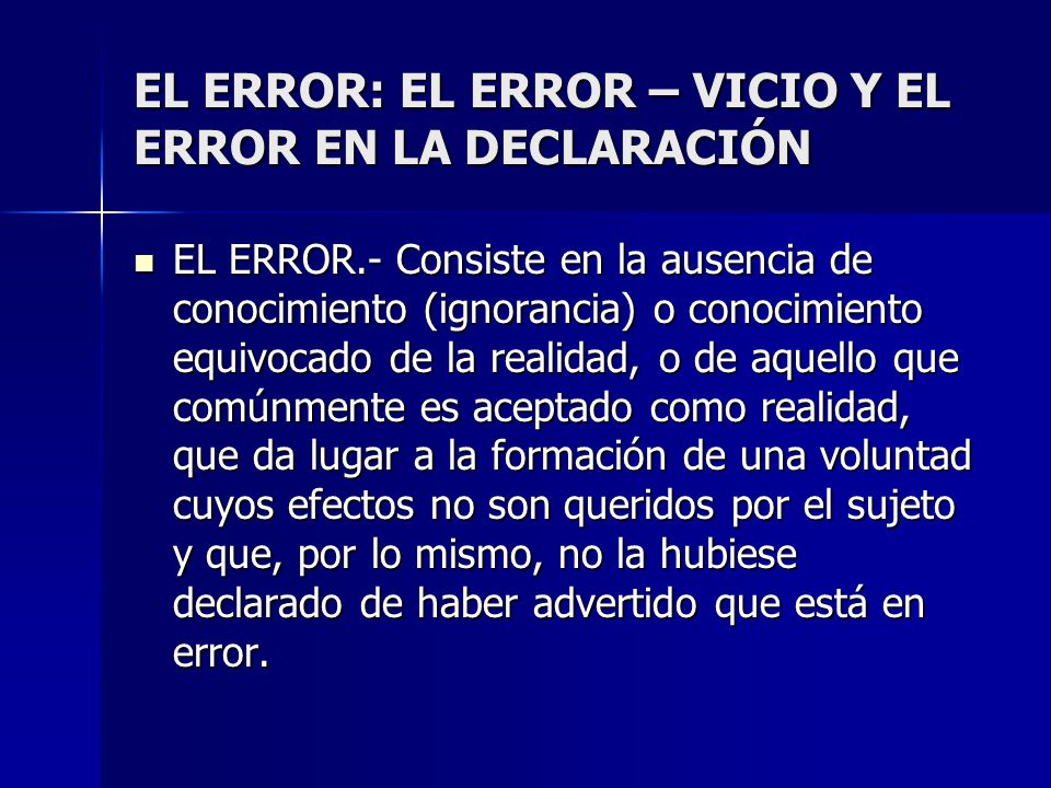EL ERROR: EL ERROR – VICIO Y EL ERROR EN LA DECLARACIÓN