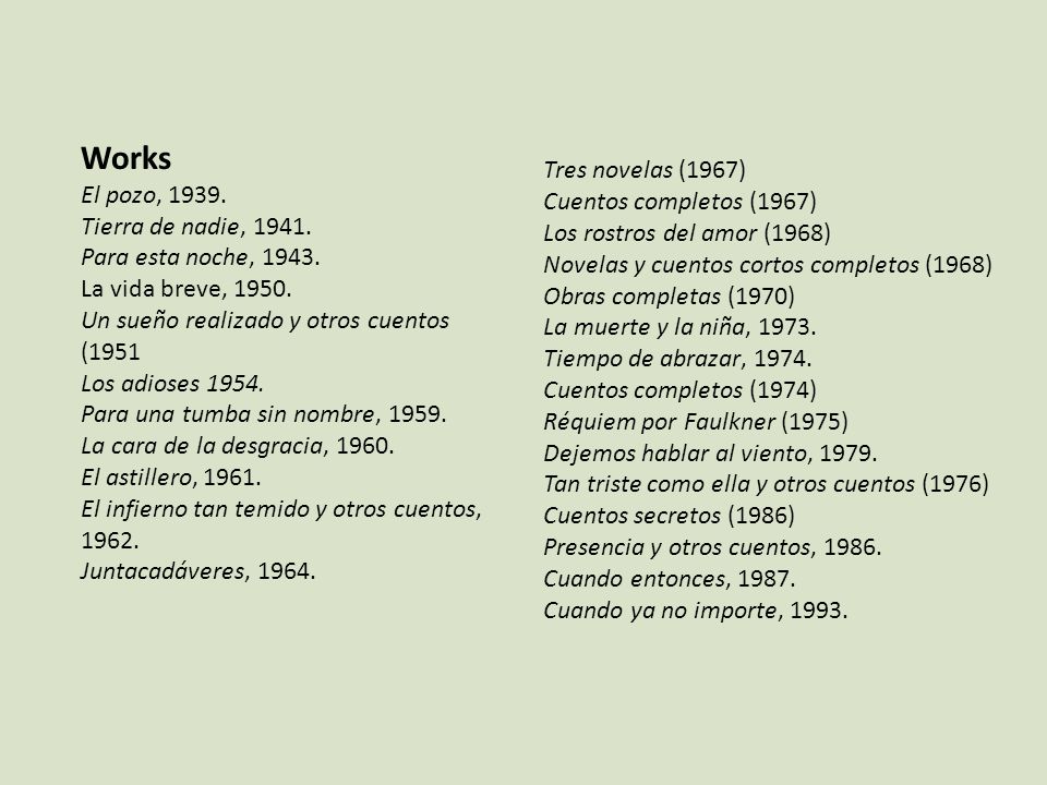 Works El pozo, Tres novelas (1967) Cuentos completos (1967)