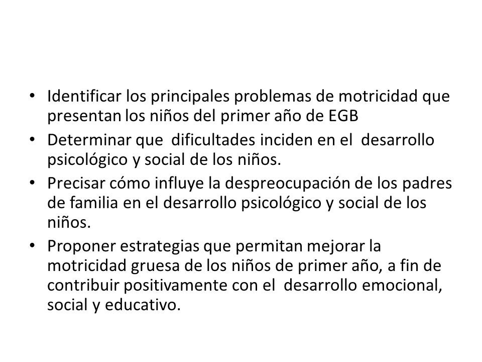 Identificar los principales problemas de motricidad que presentan los niños del primer año de EGB