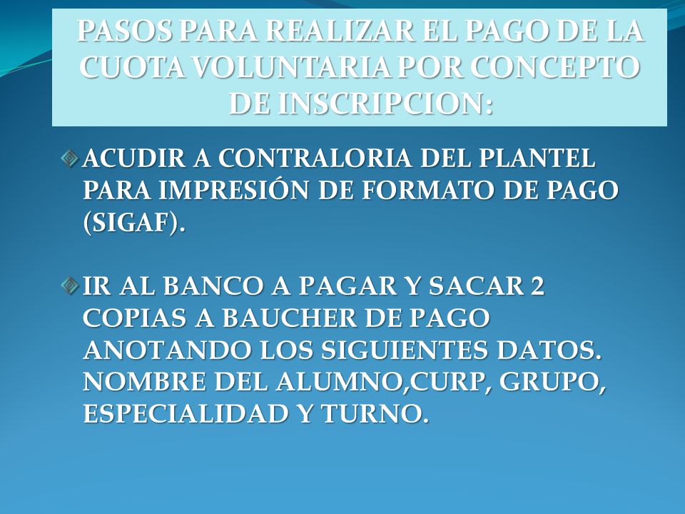 PASOS PARA REALIZAR EL PAGO DE LA CUOTA VOLUNTARIA POR CONCEPTO DE INSCRIPCION: